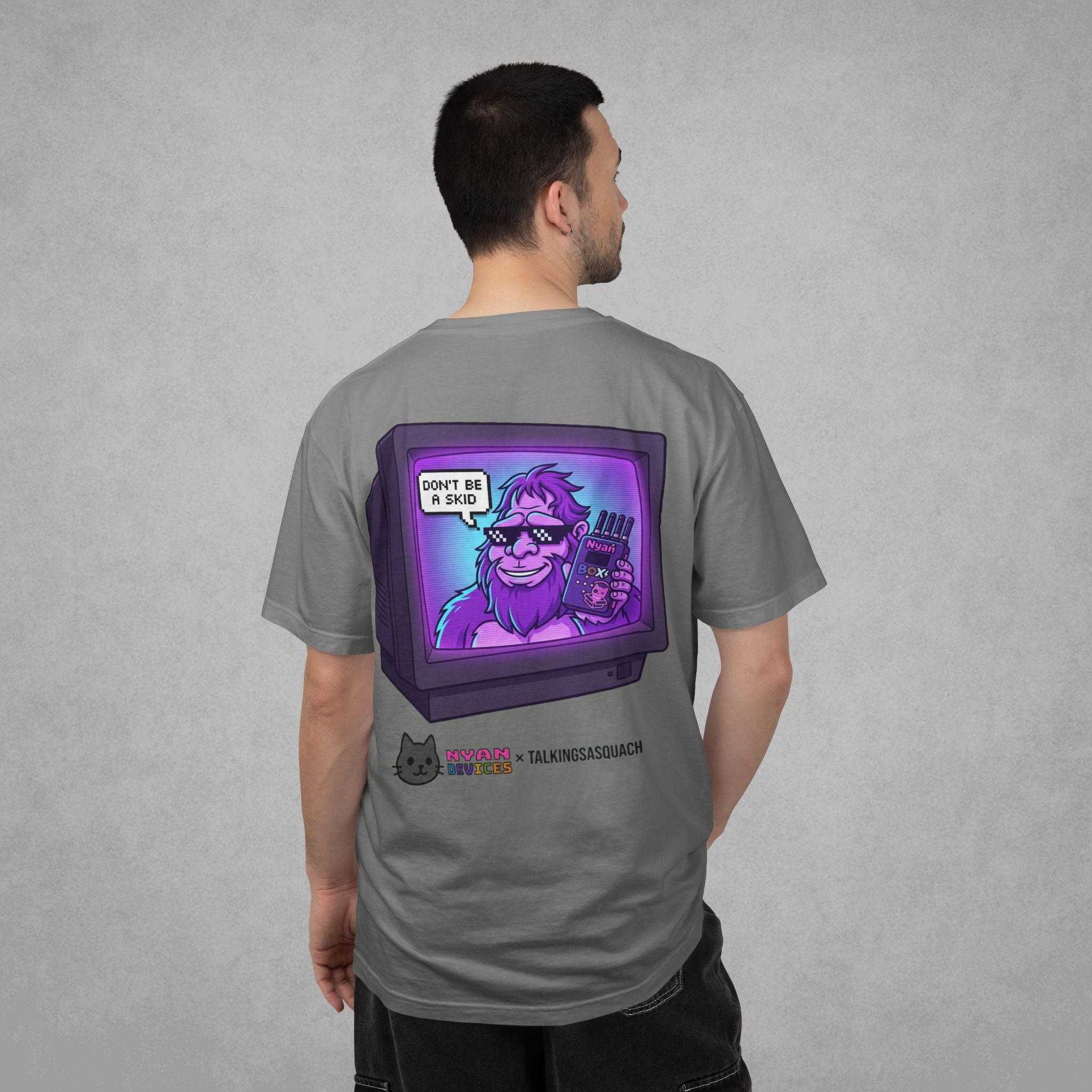 DON'T BE A SKID - TalkingSasquach x nyanBOX T-Shirt