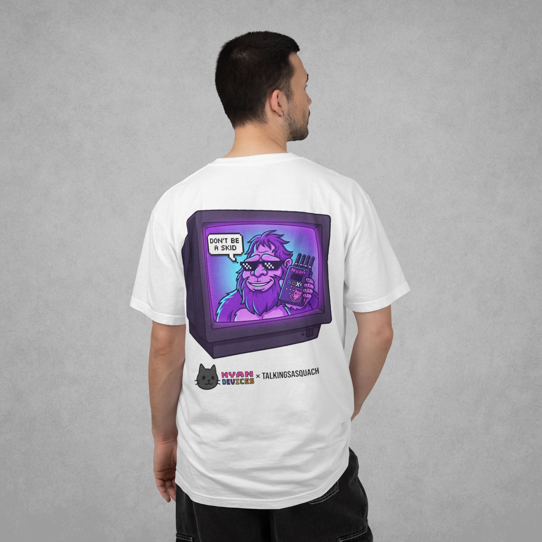 DON'T BE A SKID - TalkingSasquach x nyanBOX T-Shirt